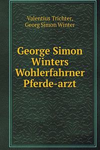 George Simon Winters Wohlerfahrner Pferde-Arzt