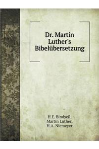 Dr. Martin Luther's Bibelübersetzung