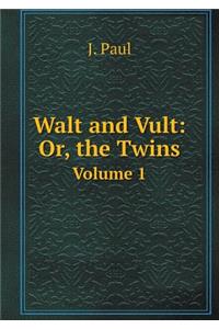 Walt and Vult