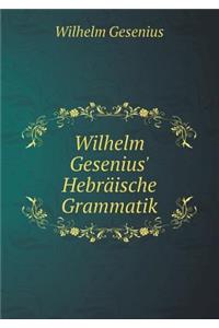 Wilhelm Gesenius' Hebräische Grammatik