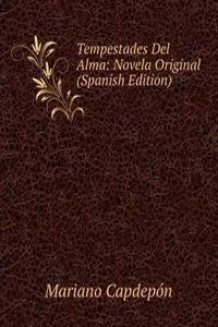 Tempestades Del Alma: Novela Original (Spanish Edition)