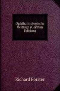 Ophthalmologische Beitrage (German Edition)