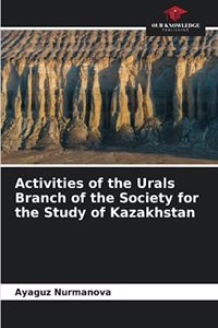 Activities of the Urals Branch of the Society for the Study of Kazakhstan