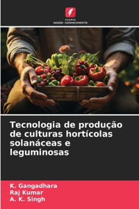 Tecnologia de produção de culturas hortícolas solanáceas e leguminosas