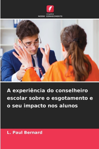 A experiência do conselheiro escolar sobre o esgotamento e o seu impacto nos alunos