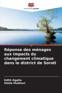 Réponse des ménages aux impacts du changement climatique dans le district de Soroti