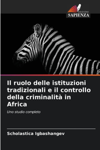 ruolo delle istituzioni tradizionali e il controllo della criminalità in Africa