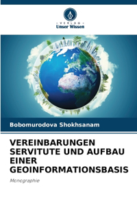 Vereinbarungen Servitute Und Aufbau Einer Geoinformationsbasis