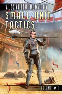 Small Unit Tactics (Volume #1)