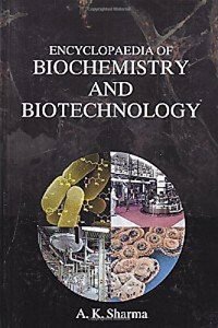 Encyclopaedia of Biochemistry and Biotechnology