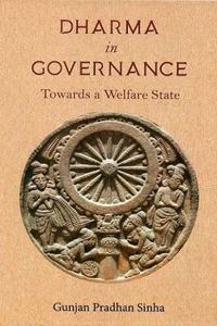 Dharma in Governance: Towards a Welfare State