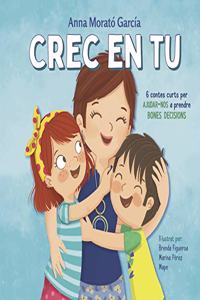 Crec en tu: 6 contes curts per ajudar-nos a prendre bones decisions