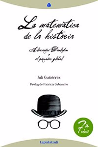 La Matematica de La Historia: Alexandre Deulofeu O El Pensador Global
