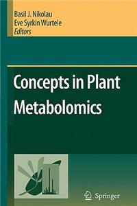 Concepts in Plant Metabolomics