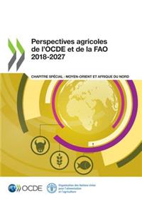 Perspectives Agricoles de l'Ocde Et de la Fao 2018-2027