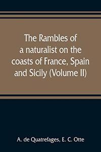 rambles of a naturalist on the coasts of France, Spain, and Sicily (Volume II)