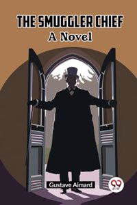 The Smuggler ChiefA Novel (Edition2023)