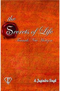 The Secrets of Life Towards New Horizon