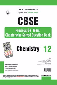 Together with CBSE Previous 8 + Years Chapterwise Solved Question Bank for Class 12 Chemistry for 2019 Examination