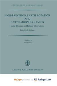 High-Precision Earth Rotation and Earth-Moon Dynamics