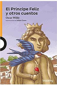 El Principe Feliz y Otros Cuentos / The Happy Prince and Other Stories (Spanish Edition)