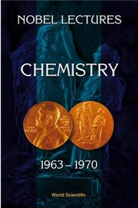 Nobel Lectures in Chemistry, Vol 4 (1963-1970)