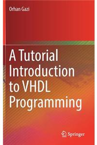 Tutorial Introduction to VHDL Programming