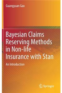 Bayesian Claims Reserving Methods in Non-Life Insurance with Stan
