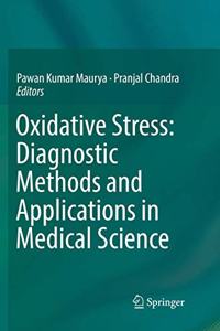 Oxidative Stress: Diagnostic Methods and Applications in Medical Science