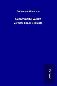 Gesammelte Werke: Zweiter Band: Gedichte