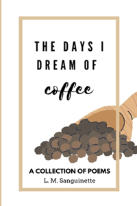 Days I Dream of Coffee