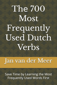 Th? 700 Most Frequently Used Dutch Verbs