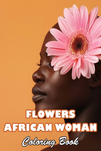 Flowers African Woman Coloring Book