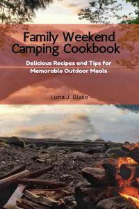 Family Weekend Camping Cookbook