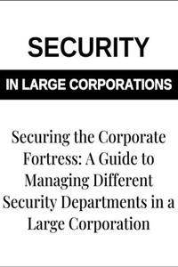 Securing the Corporate Fortress