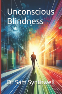 Unconscious Blindness