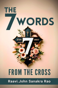 Seven Words From The Cross