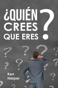 ¿Quién Crees Que Eres?