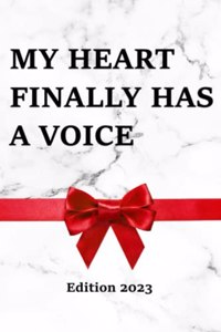 My heart finally has a voice