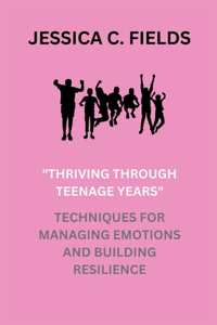 Thriving Through Teenage Years
