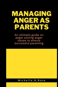 Managing anger as parents