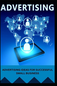 Advertising Ideas for Successful Small Business