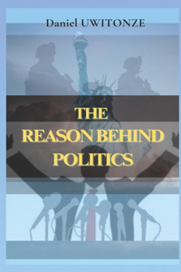 Reason Behind Politics