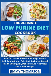 Ultimate Low Purine Diet Cookbook