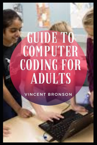 Guide to Computer Coding For Adults