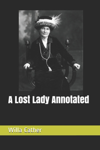 A Lost Lady Annotated