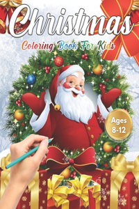 Christmas Coloring Book for Kids Ages 8-12