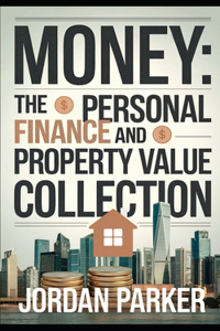 Money the Personal Finance and Property Value Collection