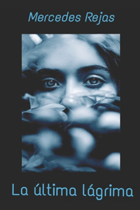 La última lágrima