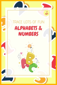 Trace Lots of Fun Alphabets & Numbers